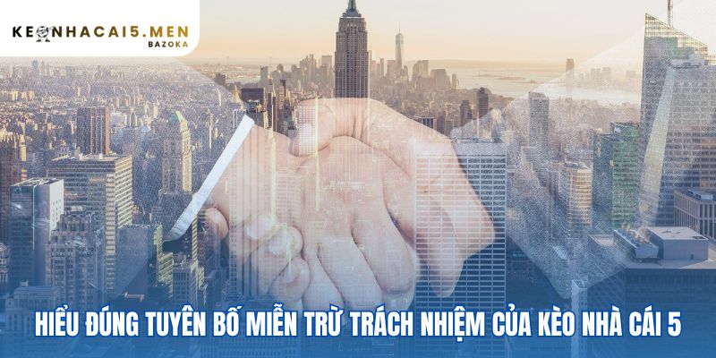 Chính sách Kèo Nhà Cái 5 nhấn mạnh trách nhiệm người chơi